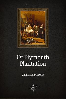 Of Plymouth Plantation (Illustrated) - Bradford, William