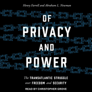 Of Privacy and Power: The Transatlantic Struggle Over Freedom and Security