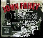 Of Rivers & Religion/After the Ball