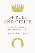 Of Rule and Office: Plato's Ideas of the Political