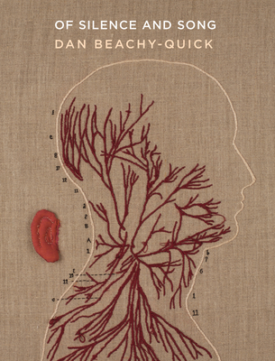 Of Silence and Song - Beachy-Quick, Dan