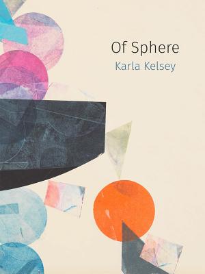 Of Sphere - Kelsey, Karla