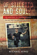 Of Stiletto and Soul: The Memoirs of Gangster Mike the Last West Philadelphia Corner Boy