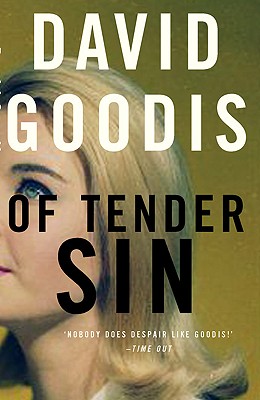 Of Tender Sin - Goodis, David, and Wootton, Adrian (Introduction by)