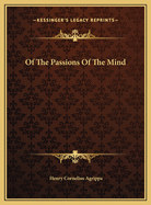 Of the Passions of the Mind