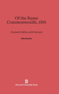 Of the Russe Commonwealth, 1591: Facsimile Edition with Variants