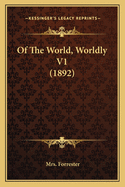 Of the World, Worldly V1 (1892)
