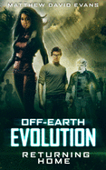 Off-Earth Evolution: Returning Home