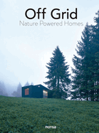 Off Grid: Nature Powered Homes