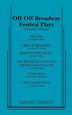 Off Off Broadway Festival Plays, 32nd Series - Various, and Kelty, Matthew