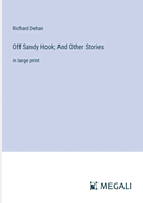 Off Sandy Hook; And Other Stories: in large print