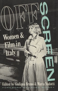 Off Screen: Women and Film in Italy