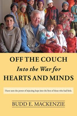 Off the Couch Into the War for Hearts and Minds - MacKenzie, Budd E