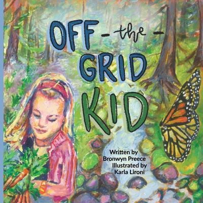 Off-the-Grid Kid - Preece, Bronwyn