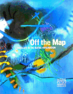 Off the Map: Landscape in the Native Imagination - Ash-Milby, Kathleen (Editor)