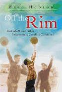 Off the Rim: Basketball and Other Religions in a Carolina Childhood