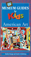 Off the Wall Museum Guides for Kids: American Art