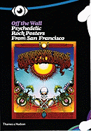 Off the Wall: Psychedelic Rock Posters from San Francisco