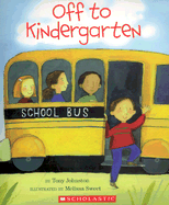 Off to Kindergarten - Johnston, Tony
