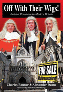Off with Their Wigs!: Judicial Revolution in Modern Britain