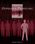 Offender Profiling - Keppel, Robert D, Ph.D.