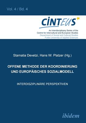 Offene Methode Der Koordinierung Und Europ?isches Sozialmodell. Interdisziplin?re Perspektiven - Devetzi, Stamatia (Editor), and Hentges, Gudrun (Editor), and Hinnenkamp, Volker (Editor)