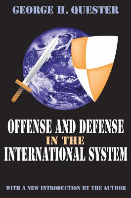 Offense and Defense in the International System - Quester, George H.