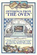 Offerings from the Oven: A Collection of Recipes for Every Occasion