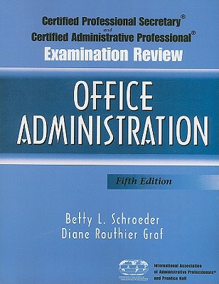 Office Administration - Schroeder, Betty L, Ph.D., and Routhier Graf, Diane, and Mull, Carol S (Editor)