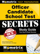 Officer Candidate School Test Secrets Study Guide: Ocs Test Review for the Asvab, Astb (Oar), and Afoqt