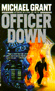 Officer Down - Grant, Michael