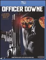 Officer Downe [Blu-ray]