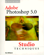 Official Adobe Photoshop 5.0 Studio Techniques - Willmore, Ben, and Wilmore, Ben