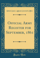 Official Army Register for September, 1861 (Classic Reprint)