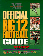 Official Big 12 Football Guide, 1997-1998: Big 12 Conference