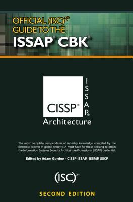 Official (ISC)2 Guide to the ISSAP CBK - Corporate, (ISC) (Editor)