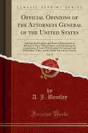 Official Opinions of the Attorneys General of the United States, Vol. 17: Advising the President and Heads of Departments in Relation to Their Official Duties, and Expounding the Constitution, Treaties with Foreign Governments and with Indian Tribes, and