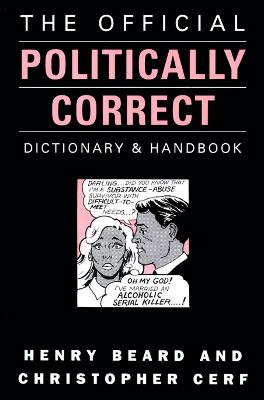 Official Politically Correct Dictionary - Cerf, Christopher, and Beard, Henry