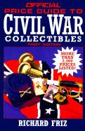 Official Price Guide to Civil War Collectibles - Friz, Richard