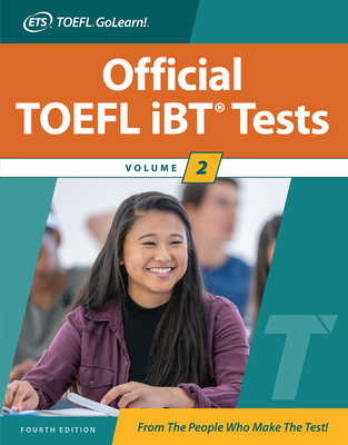 Official TOEFL IBT Tests Volume 2, Fourth Edition - Educational Testing Service