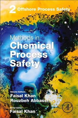 Offshore Process Safety - Khan, Faisal (Volume editor), and Abbassi, Rouzbeh (Volume editor)