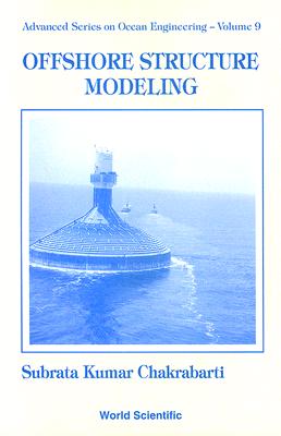 Offshore Structure Modeling - Chakrabarti, Subrata Kumar