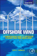 Offshore Wind: A Comprehensive Guide to Successful Offshore Wind Farm Installation