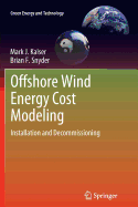 Offshore Wind Energy Cost Modeling: Installation and Decommissioning