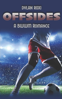 Offsides: A BWWM Romance - Roxi, Dylan