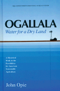 Ogallala: Water for a Dry Land