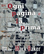 Ogni Pagina ? La Prima: La Comunicazione Tecnica Al Tempo del Web: Un Nuovo Approccio Alla Redazione Modulare