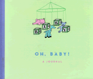 Oh, Baby!: A Journal