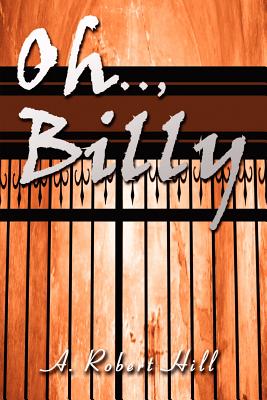 Oh.., Billy - Hill, A Robert