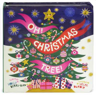 Oh! Christmas Tree! - Berry Byrd, Holly, and Cottage Door Press (Editor)
